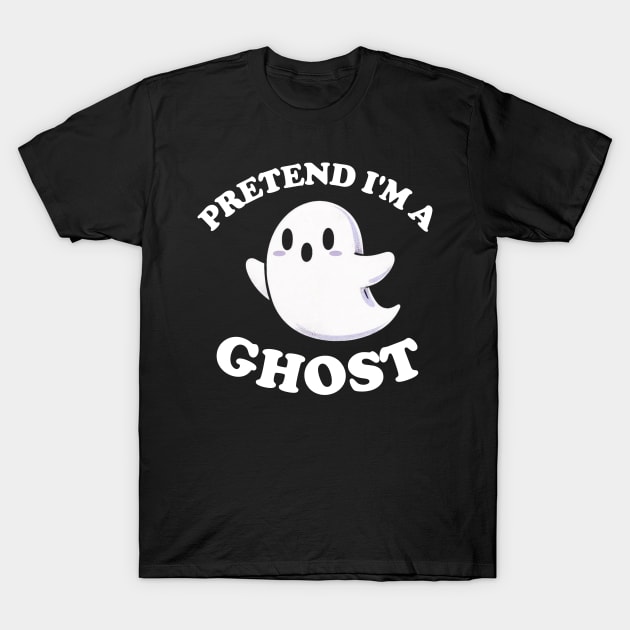 Pretend I'm A Ghost Funny Halloween Party Costume T-Shirt by starryskin
